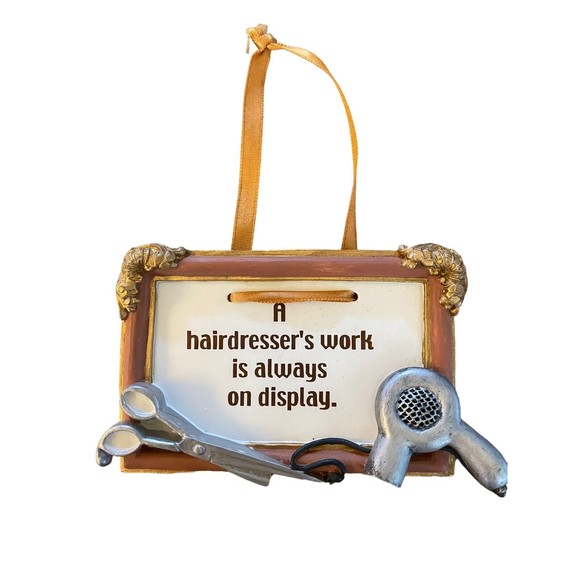 Small A HAIRDRESSER'S WORK IS ALWAYS ON DISPLAY Wall Hanging/Ornament - Picture 1 of 3